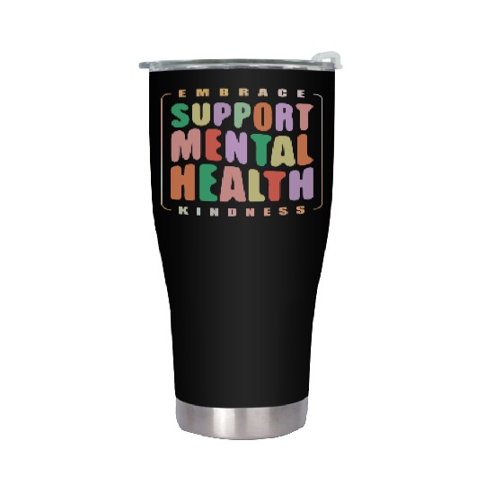 Embrace Kindness Support mental Health Stainless Steel Tumblers