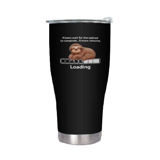 Humorous Sloth Stainless Steel Tumblers - Loading Graphic Stainless Steel Tumblers