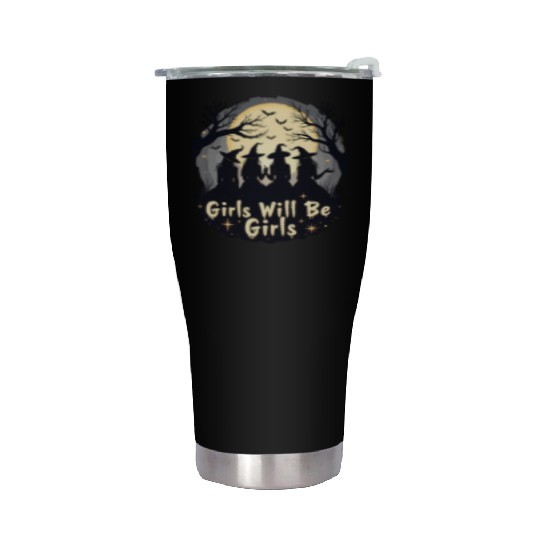 Girls Will Be Girls Stainless Steel Tumblers