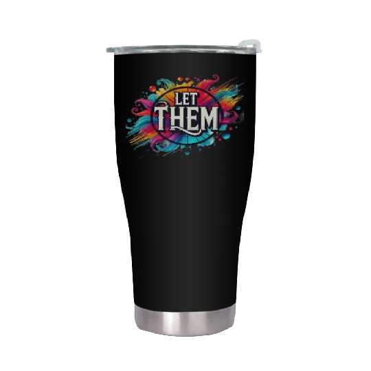 Wellness Collection - Let Them Stainless Steel Tumblers