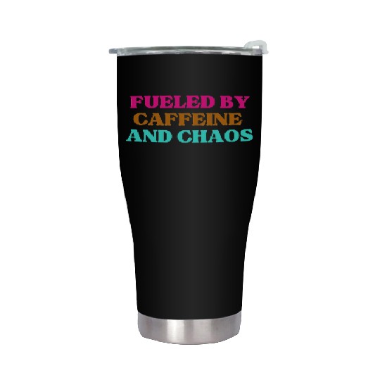 Funny Mom Mothers Day fueled by caffeine and chaos Stainless Steel Tumblers