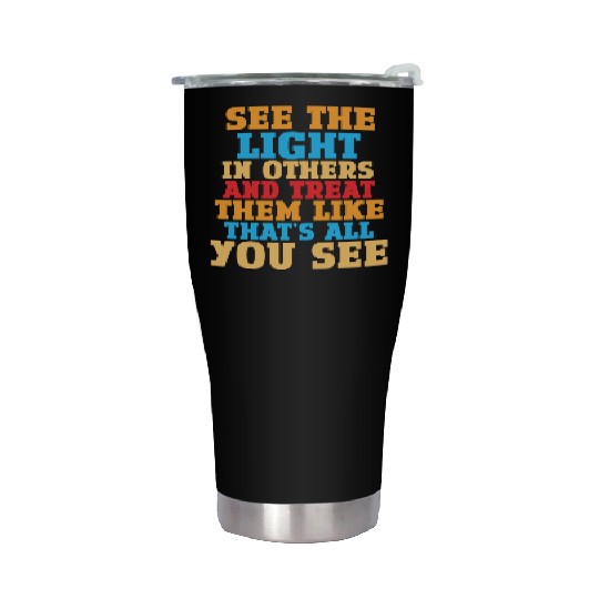 See The Light In Others 4 Stainless Steel Tumblers