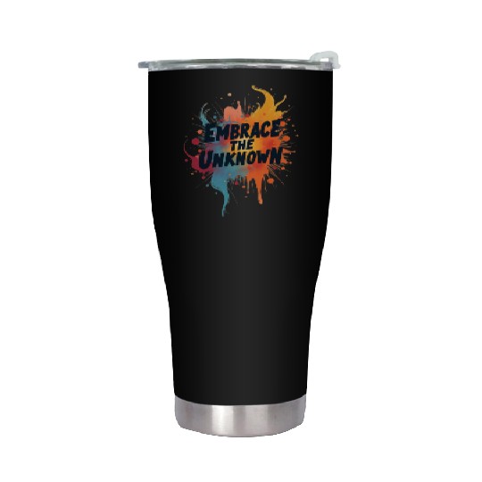 Embrace the Unknown Contemporary Streetwear Stainless Steel Tumblers