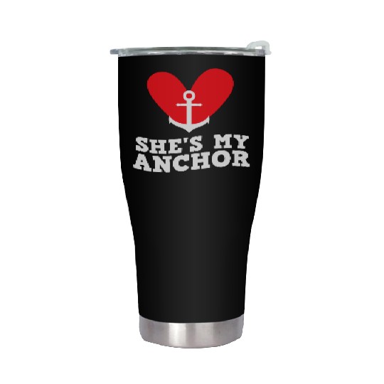 She's my anchor Matching couple valentine's day Stainless Steel Tumblers