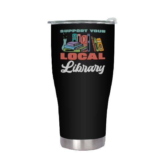 Support Your Local Library Books Reading Stainless Steel Tumblers