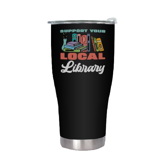Support Your Local Library Books Reading Stainless Steel Tumblers