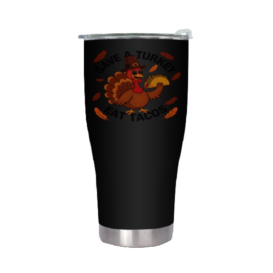 Save A Turkey Eat Tacos Thanksgiving Stainless Steel Tumblers