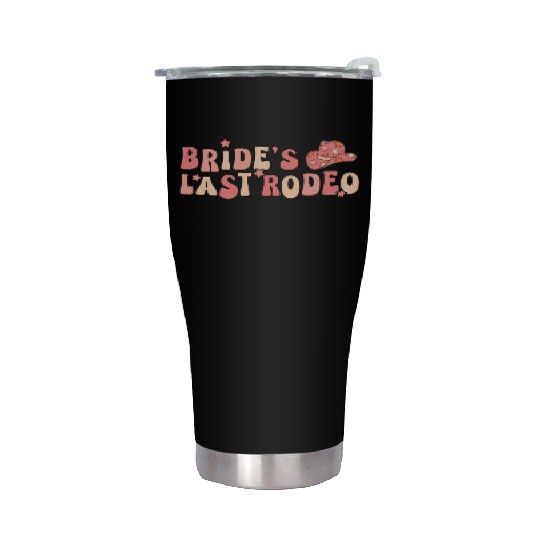 Bride Last Rodeo Hat Marriage Anniversary Stainless Steel Tumblers