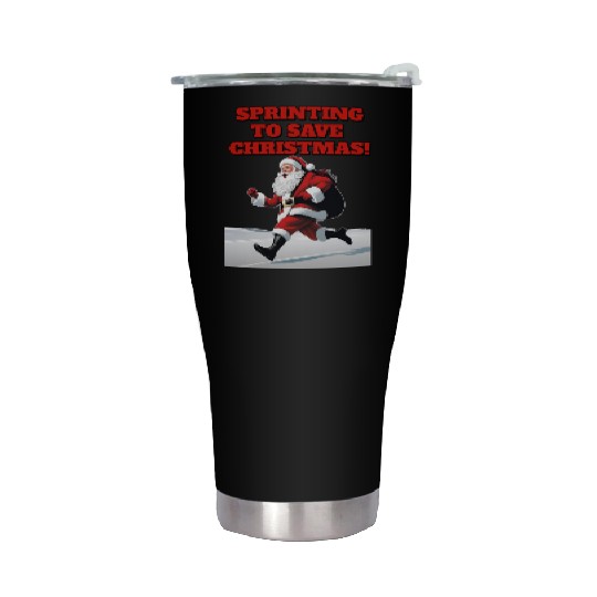Sprinting To Save Christmas - Santa Claus Running Stainless Steel Tumblers