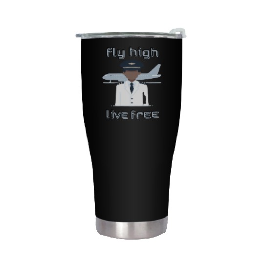 Fly High Live Free - Stainless Steel Tumblers for Pilots