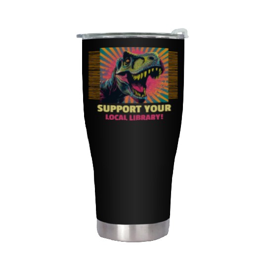 Support Your Local Library Stainless Steel Tumblers