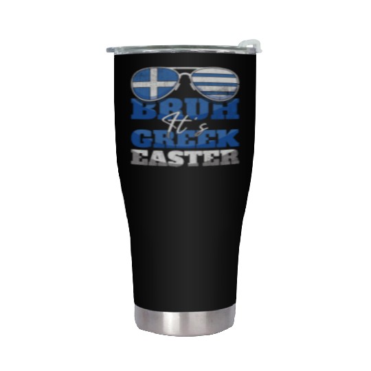 Bruh It's Greek Easter Greece Flag Greek Flag Stainless Steel Tumblers