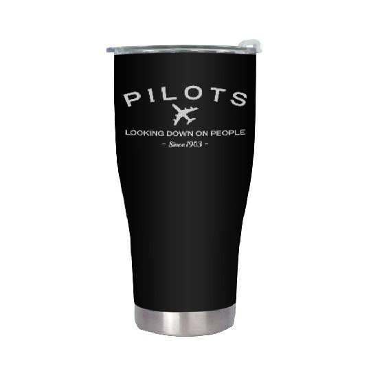 Pilots Looking Down On People Since 1903 Stainless Steel Tumblers
