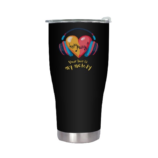 Your Love is My Melody Stainless Steel Tumblers