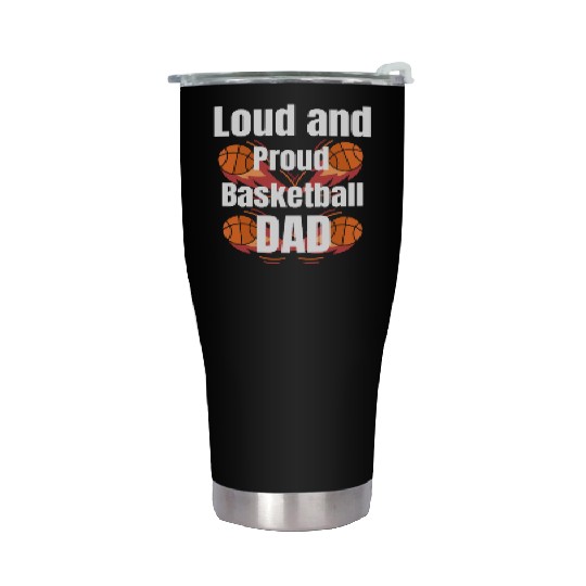 Loud and Proud Basketball Dad Stainless Steel Tumblers