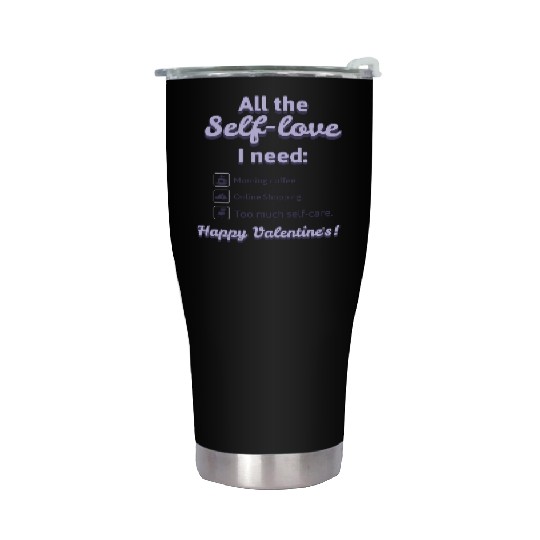 Self Love I Need' Stainless Steel Tumblers! Stainless Steel Tumblers