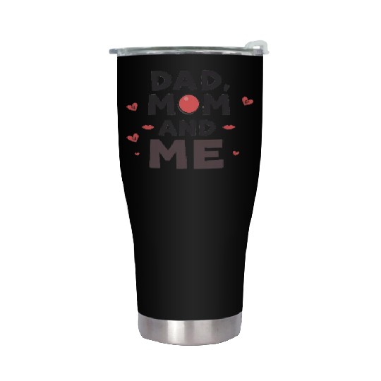 Dad, Mom, and Me: Family Love Stainless Steel Tumblers