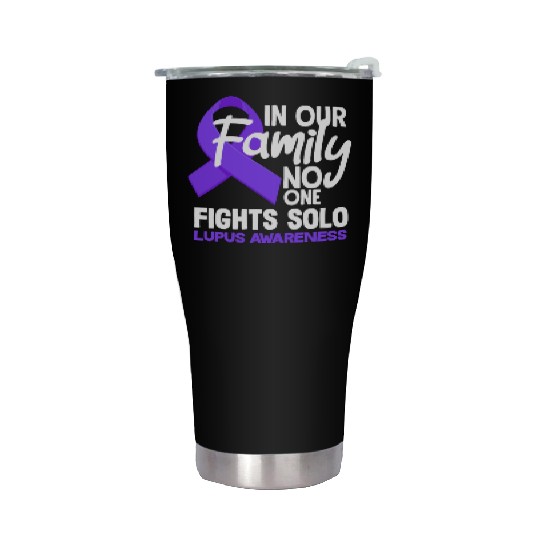 In Our Family No One Fights Solo Lupus Awareness Stainless Steel Tumblers