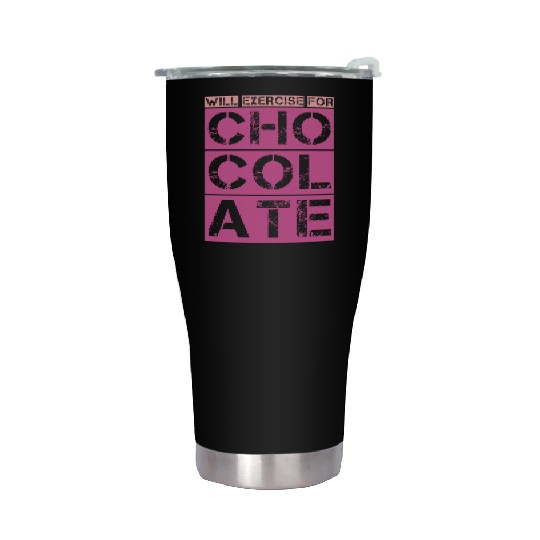 Will Exercise For Chocolate Gym Yoga Running Stainless Steel Tumblers