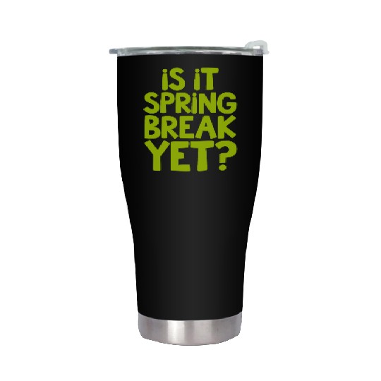 Spring Break Countdown Saying Quote Stainless Steel Tumblers