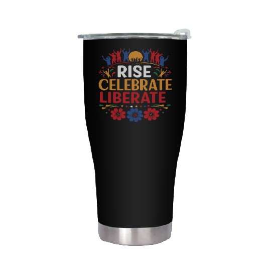 Rise, Celebrate, Liberate: Juneteenth Freedom Stainless Steel Tumblers