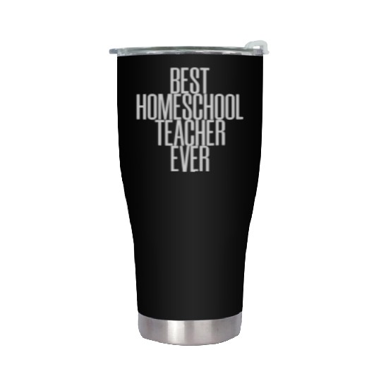 Best Homeschool Teacher Ever Stainless Steel Tumblers