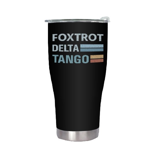 foxtrot delta tango Stainless Steel Tumblers