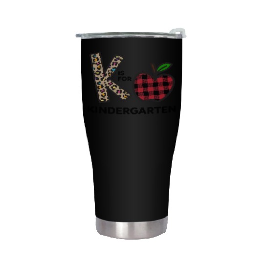 K Is For Kindergarten Teacher Back To School Stainless Steel Tumblers