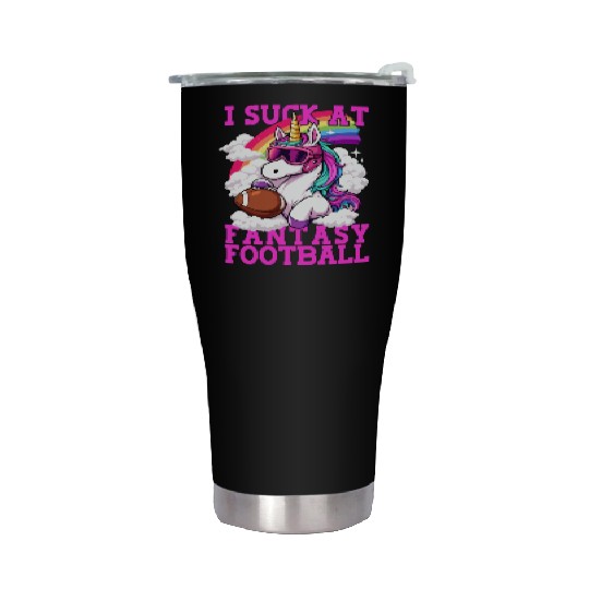 Fantasy Football Loser Unicorn I Suck At Fantasy Stainless Steel Tumblers
