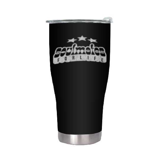 Soulmate for life |I love Stainless Steel Tumblers