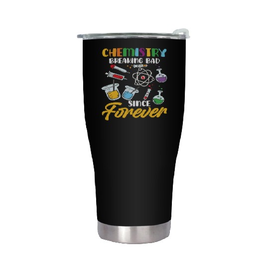 Chemistry Breaking Bad Since Forever STEM Stainless Steel Tumblers