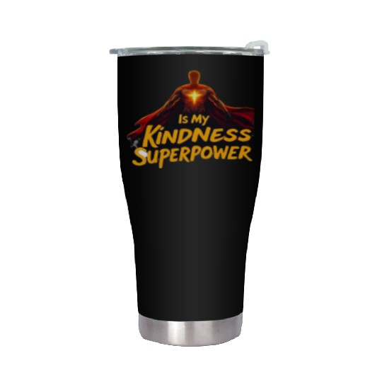 Superpower Kindness Stainless Steel Tumblers