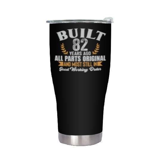 Built 82 Years Ago – Funny 82nd Birthday Original Stainless Steel Tumblers