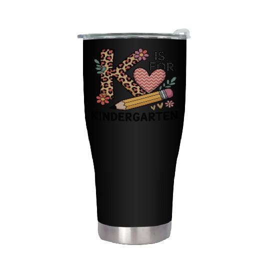 K Is For Kindergarten Teacher Leopard First Day Stainless Steel Tumblers
