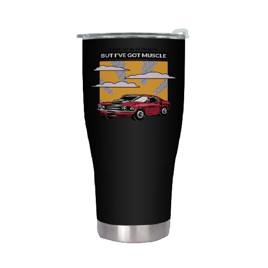 I may not go to the gym but I've got muscle Stainless Steel Tumblers