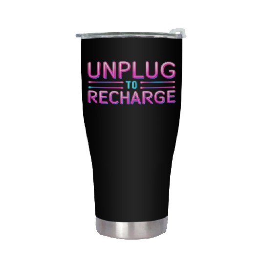 Unplug to Recharge – Neon Light Tech Detox Quote Stainless Steel Tumblers