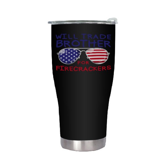 Will Trade Brother For Fireworks Kids 4th Of July Stainless Steel Tumblers