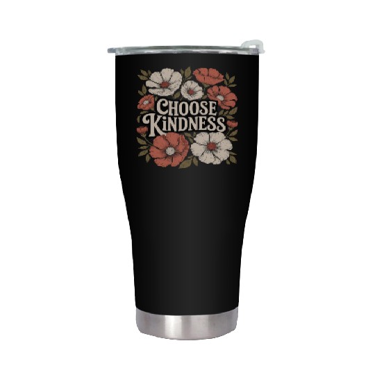 Choose Kindness Boho Flower Vintage Positivity Stainless Steel Tumblers