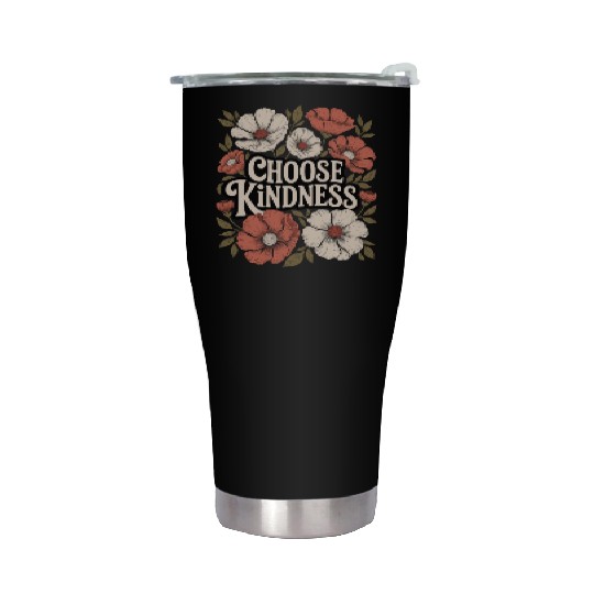 Choose Kindness Boho Flower Vintage Positivity Stainless Steel Tumblers