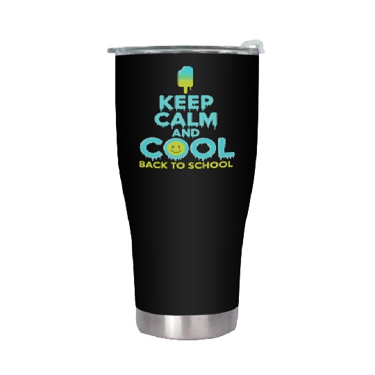 Keep Calm And Back to School Ice Cream Smile Stainless Steel Tumblers