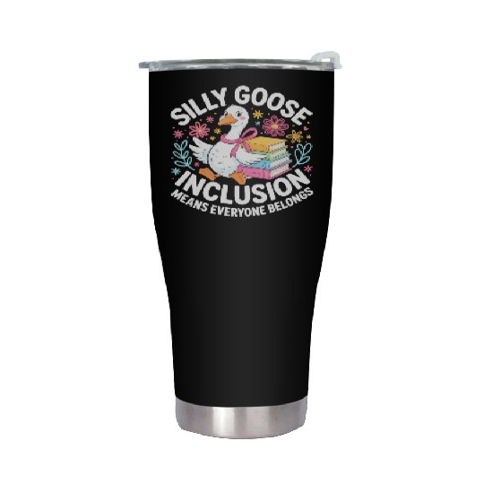 Funny Silly Goose Inclusion Means Everyone Belongs Stainless Steel Tumblers
