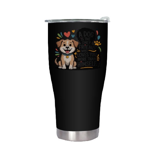 Dog Best Friend Love Quote Design Stainless Steel Tumblers