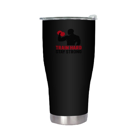 Train Hard Strength Motivation Design Stainless Steel Tumblers