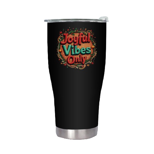 Festive Holiday Joyful Vibes Design Stainless Steel Tumblers