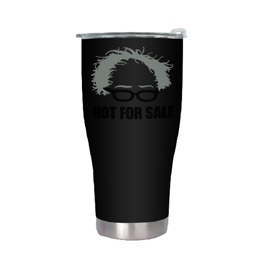 Bernie Sanders Not For Sale Stainless Steel Tumblers