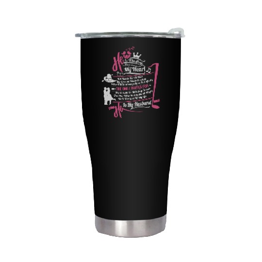 My husband - He is the song of my heart Stainless Steel Tumblers