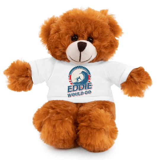 Eddie would go Stuffed Animals With Tee