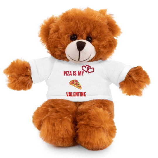 Pizza Is My Valentine ,You Have a Pizza My Heart Stuffed Animals With Tee