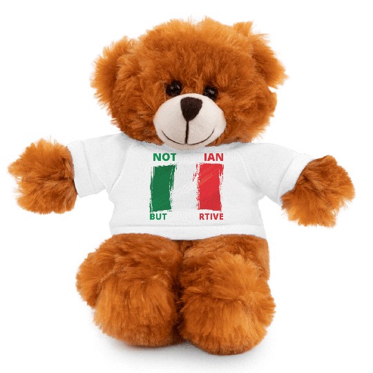 Not Italian But Supportive Funny Stuffed Animals With Tee