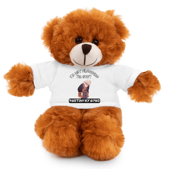 Im Not Sleeping Im Just Resting My Eyes Stuffed Animals With Tee